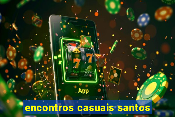 encontros casuais santos